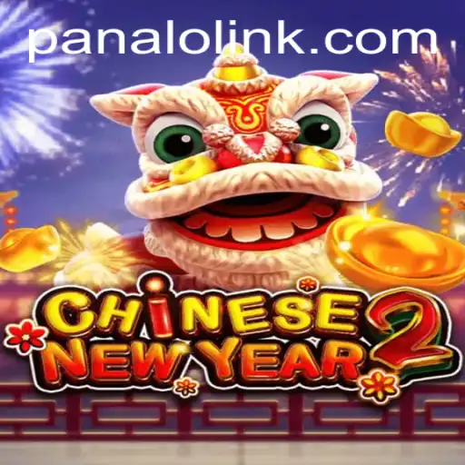 Experience the Thrilling World of CHINESENEWYEAR2 with a Twist of PANALO